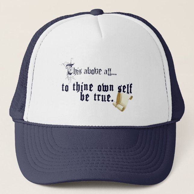To Thine Own Self Be True Hat (Front)