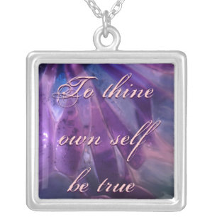 To Thine Own Self be True Necklace