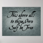 To Thine Own Self Be True Poster at Zazzle