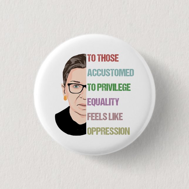 To Those Accustomed To Privilege Equality Button (Front)