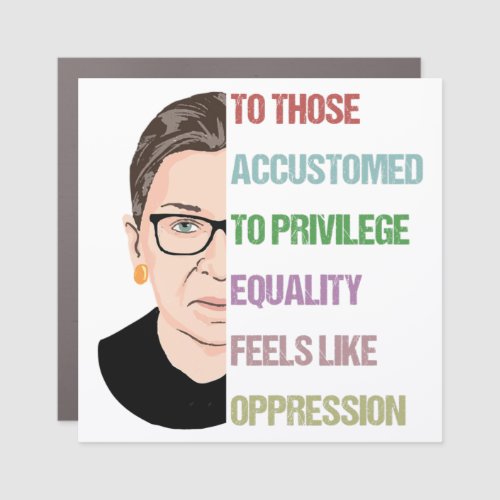 To Those Accustomed To Privilege Equality Feels Car Magnet