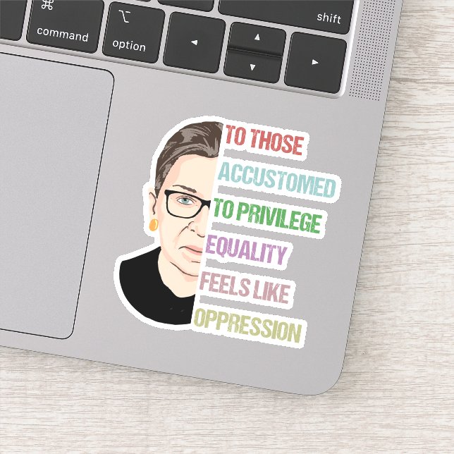 To Those Accustomed To Privilege Equality Feels Sticker (Detail)
