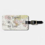 To Travel Is To Live Luggage Tag at Zazzle
