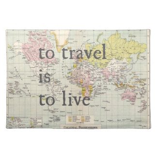 To Travel is to Live Placemat