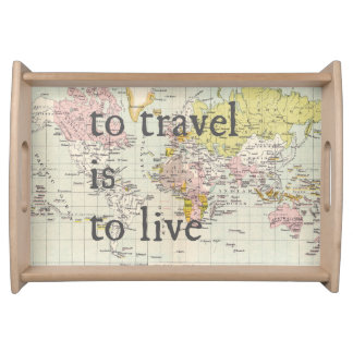 To travel is to live travel quote tray