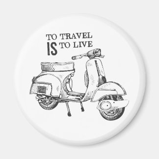 "To Travel Is To Live" Travel Themed Magnet