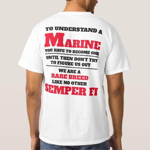 TO UNDERSTAND A MARINE T_Shirt