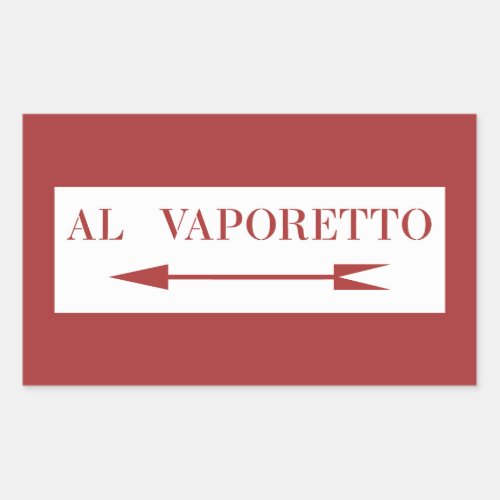 To Vaporetto Venice Street Sign Italy Rectangular Sticker