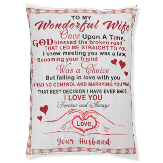 To Wonderful Wife I Knew Meeting You Was A Fate Pet Bed
