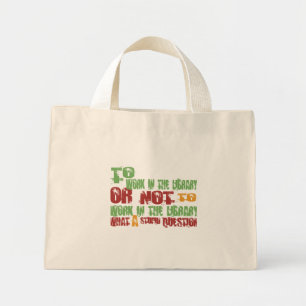 To Work in the Library Mini Tote Bag