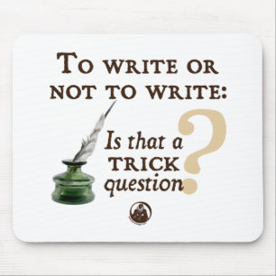 To Write or Not to Write Mouse Pad
