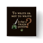 To Write or Not to Write Pinback Button