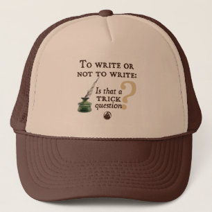 To Write or Not to Write Trucker Hat
