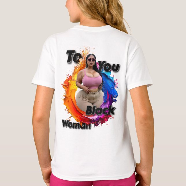 To You Black Woman T-Shirt (Back)
