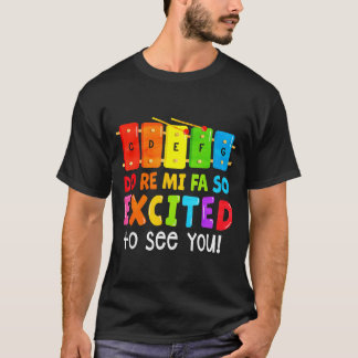 To You Re Mi Fa So Excited T-Shirt