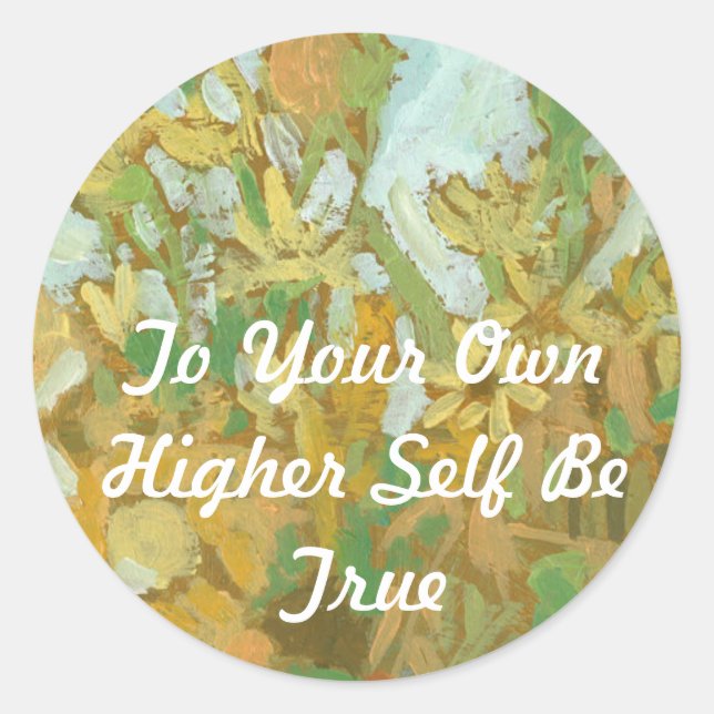 To Your Own Higher Self Be True Sticker (Front)