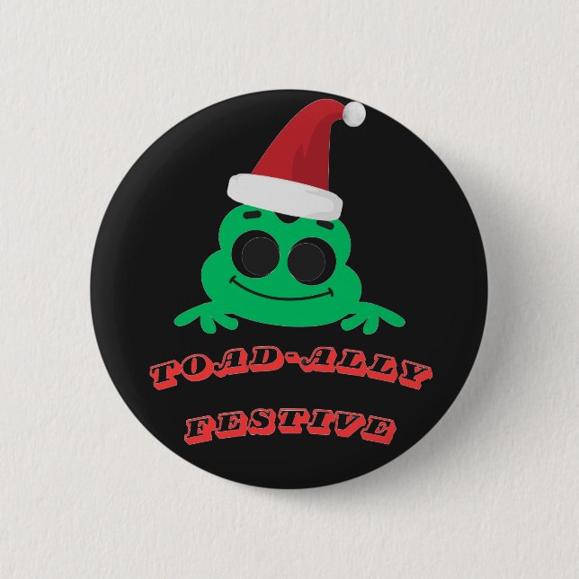 Toad-ally Festive Christmas Frog _ Cute Holiday De Button (Front)