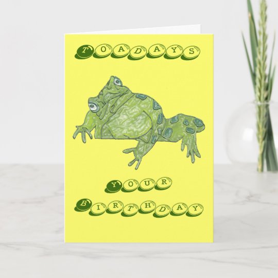 Toad "Toadays" Birthday Card | Zazzle.com