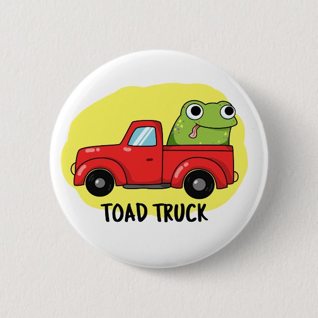 Toad Truck Funny Tow Truck Pun Button (Front)