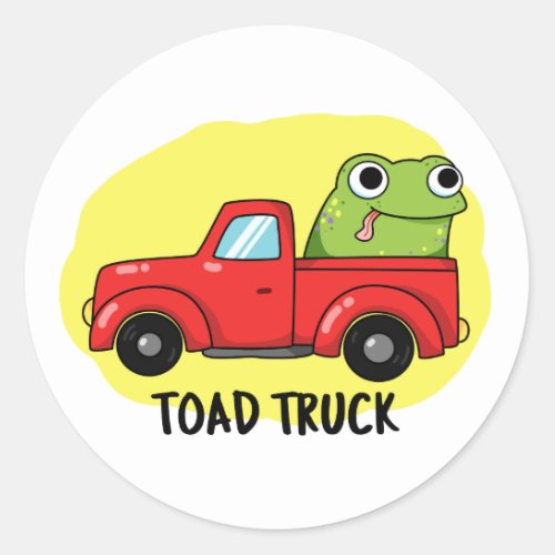 Toad Truck Funny Tow Truck Pun  Classic Round Sticker