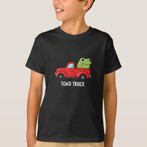 Toad Truck Funny Tow Truck Pun Dark BG T_Shirt