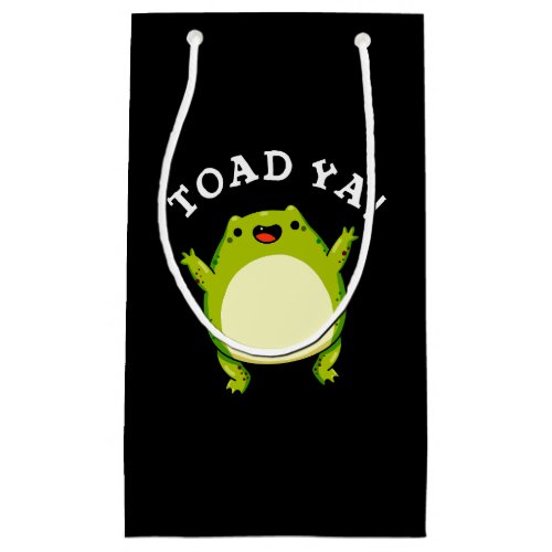 Toad Ya Funny Frog Pun Dark BG Small Gift Bag