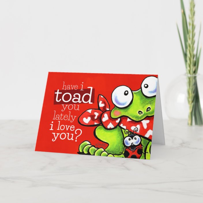Toad You I Love You Funny Valentine Holiday Card | Zazzle.com