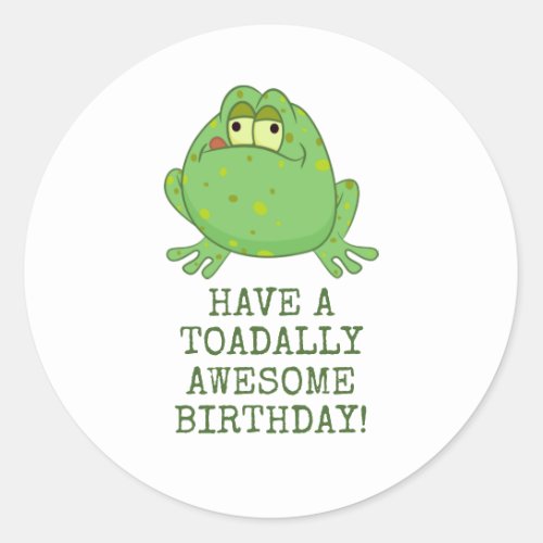 Toadally Awesome Birthday Classic Round Sticker