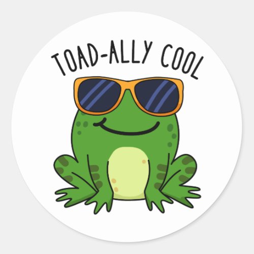 Toadally Cool Funny Toad Pun  Classic Round Sticker