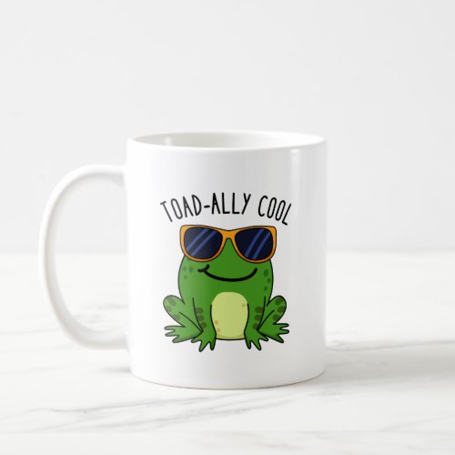 Toadally Cool Funny Toad Pun  Coffee Mug