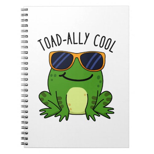 Toadally Cool Funny Toad Pun  Notebook