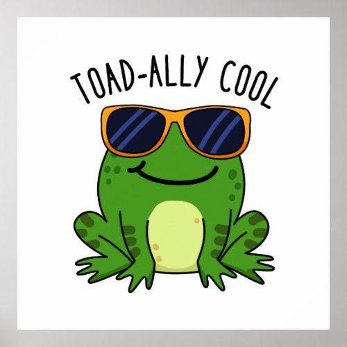 Toadally Cool Funny Toad Pun  Poster