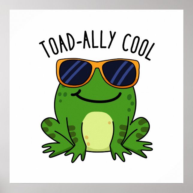 Toadally Cool Funny Toad Pun  Poster (Front)