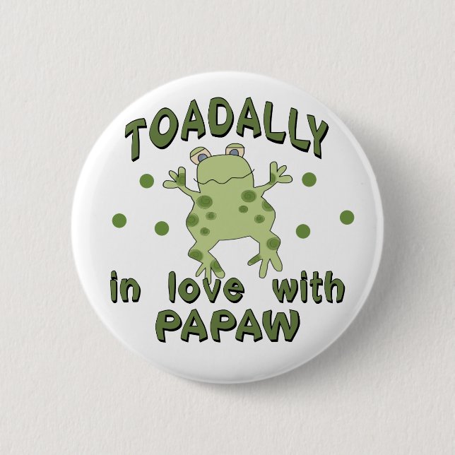 TOADALLY Love Papaw Frog Button (Front)