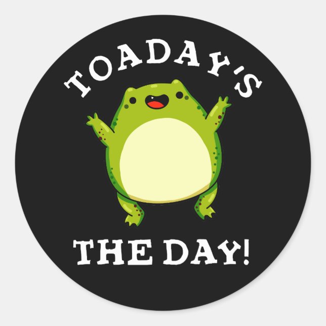 Toadays The Day Funny Toad Pun Dark BG Classic Round Sticker (Front)