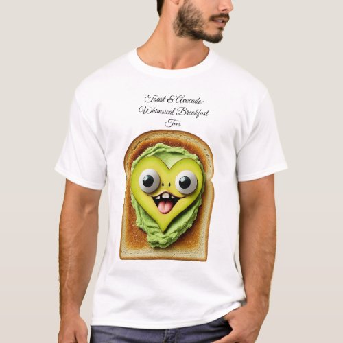 Toast  Avocado Whimsical Breakfast Tees