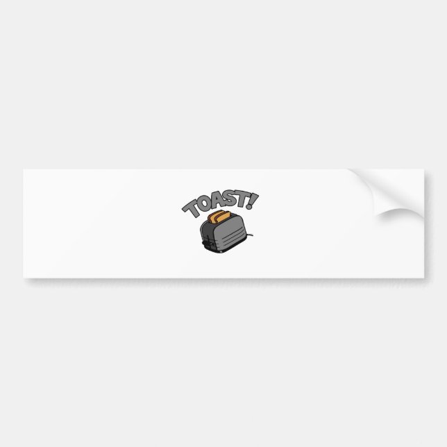 Toast! Bumper Sticker (Front)