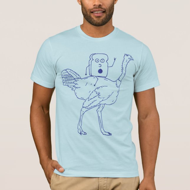 Toast riding an ostrich T-Shirt (Front)