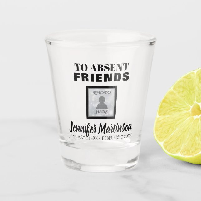Toast to Absent Friends Shot Glass (Front)