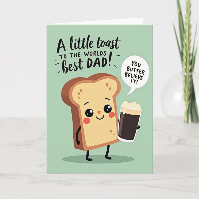 Toast To Dad Fathers Day Card (Front)