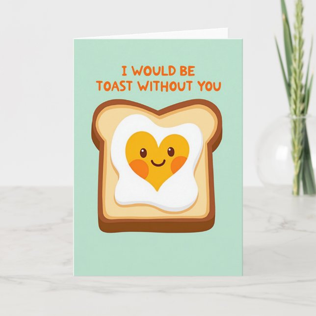 Toast Without You Love Card (Front)