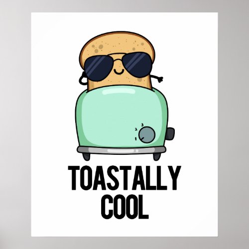Toastally Cool Funny Toast Pun  Poster