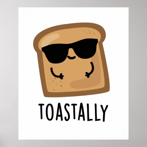 Toastally Funny Toast Bread Pun  Poster