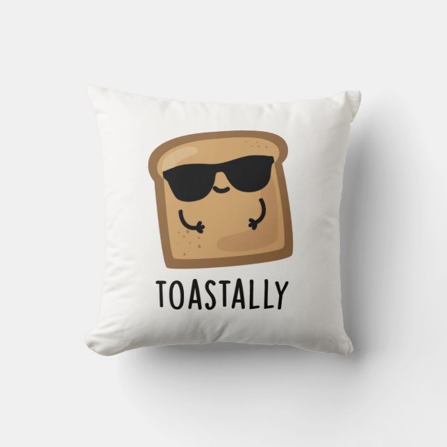 Toastally Funny Toast Bread Pun  Throw Pillow (Front)