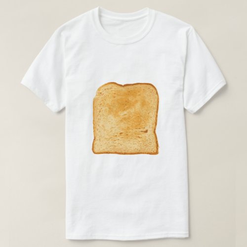 Toasted Slice of Bread T_Shirt