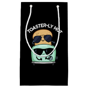 Toasterly Hot Funny Toaster Pun Dark BG Small Gift Bag