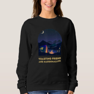 Toasting Friends and Marshmallows Camping Camper Sweatshirt