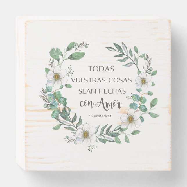 Todas vuestras cosas Spanish bible verse Wooden Box Sign (Front Horizontal)