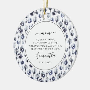 Today a Bride Mother of the Bride Photo Floral Ceramic Ornament