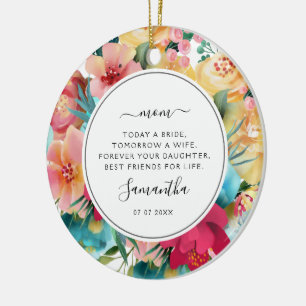 Today a Bride Mother of the Bride Photo Floral Ceramic Ornament